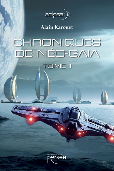 Chroniques de Néo-Gaia Tome II