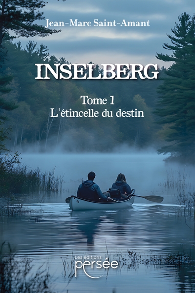 Inselberg - Tome 1  L'étincelle du destin
