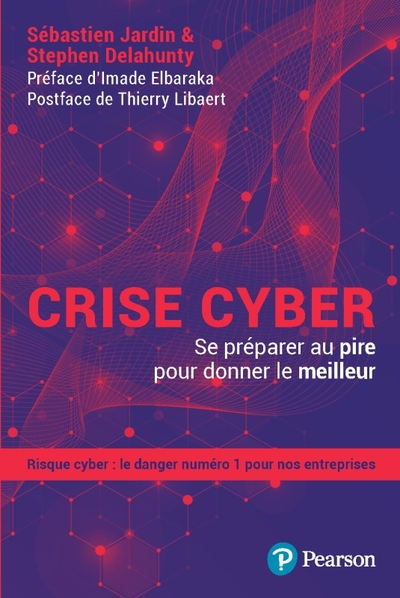 Crise Cyber - Se préparer au pire pour donner le meilleur