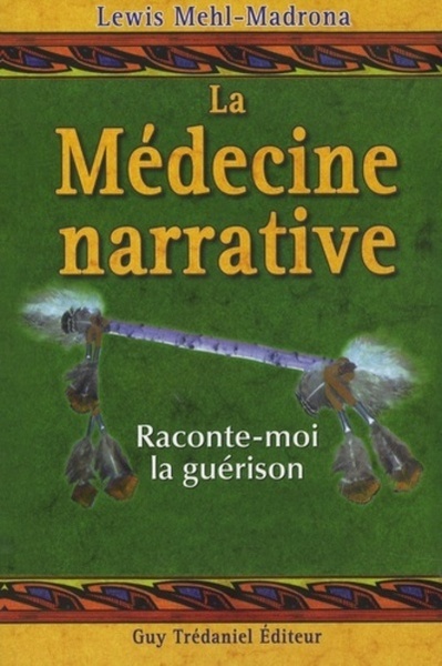 La médecine narrative - Raconte-moi la guérison