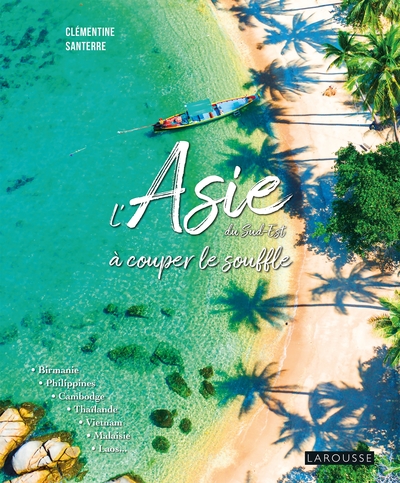 L'Asie du Sud-Est à couper le souffle