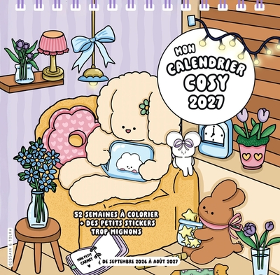 Mon calendrier cosy 2027 - 52 semaines à colorier  + des petits stickers trop mignons