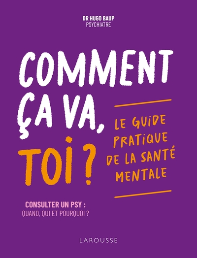 Comment ça va, toi ? Le guide pratique de la santé mentale