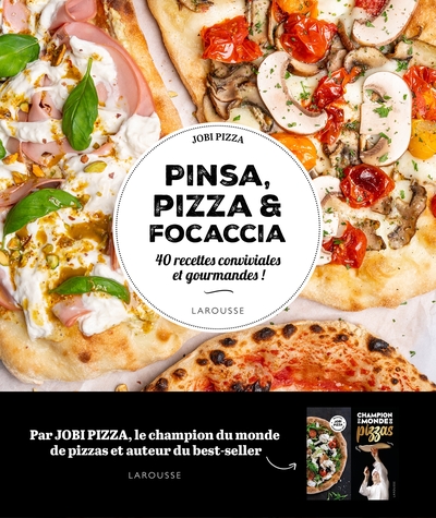 Pinsa, pizza et focaccia - 40 recettes conviviales et gourmandes !