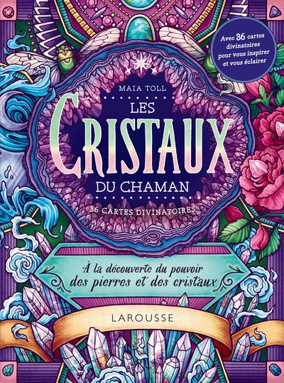 Les cristaux du chaman - À la découverte du pouvoir des pierres et des cristaux