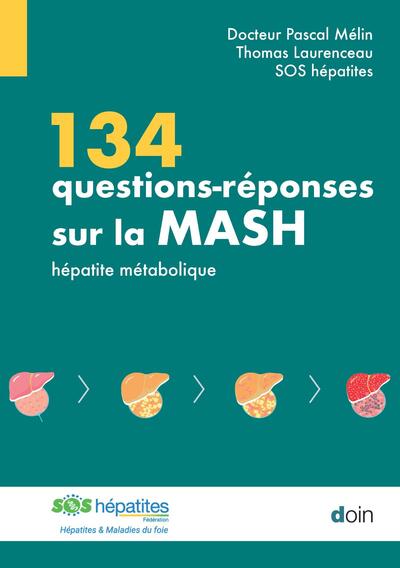 134 questions-réponses sur la MASH - hépatite métabolique