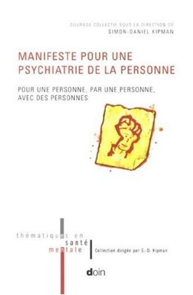 Manifeste pour une psychiatrie de la personne - Pour une personne, par une personne, avec des personnes