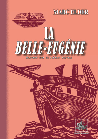 LA BELLE-EUGENIE (ROMAN) : ILLUSTRATIONS DE CLEMENT SERVEAU