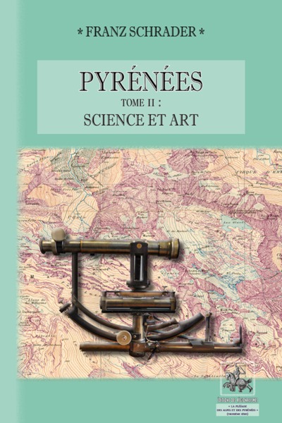 PYRENEES TOME II : SCIENCE ET ART
