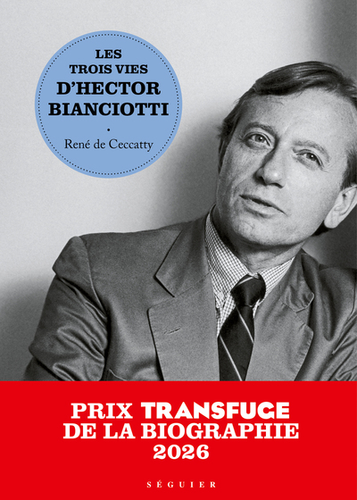 Les Trois Vies d'Hector Bianciotti