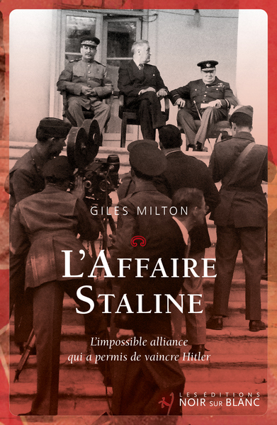 L'Affaire Staline - L¿impossible alliance qui a permis de vaincre Hitler