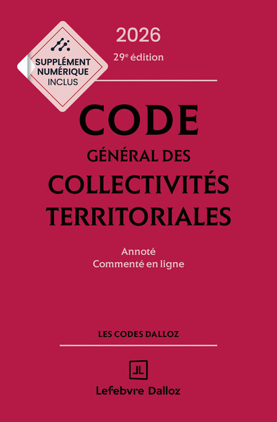Code général des collectivités territoriales 2026, annoté et commenté. 29e éd.