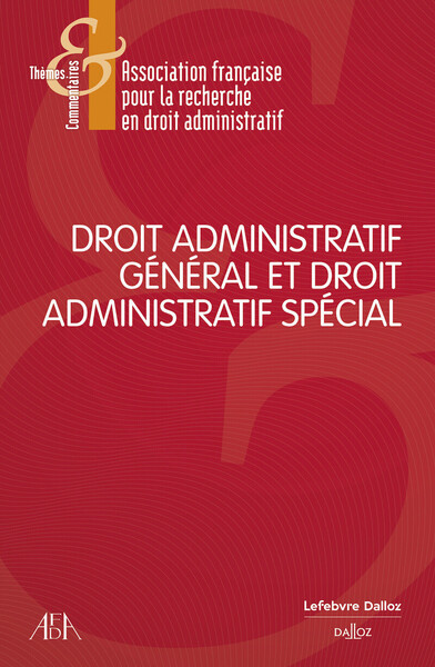 Droit administratif général et Droit administratif spécial