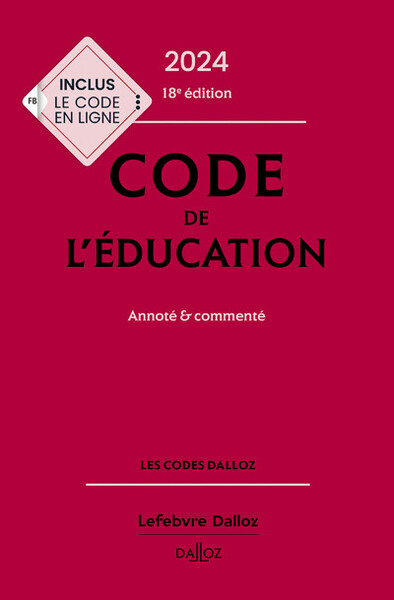Code de l'éducation 2024 18ed - Annoté et commenté