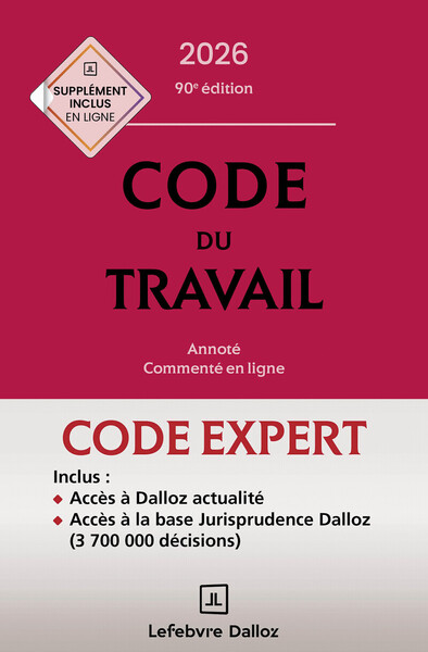 Code Dalloz expert travail 2026. 90e éd.