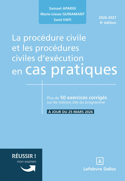 La procédure civile et les procédures civiles d'exécution en cas pratiques. 4e éd.