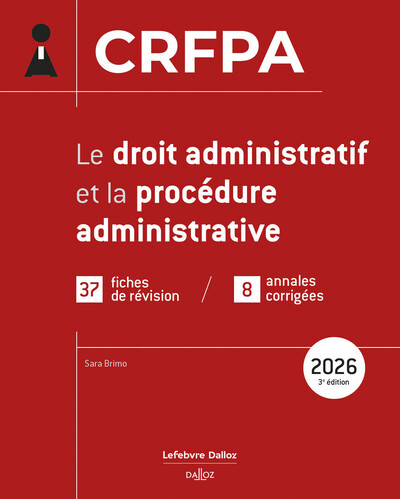 CRFPA 2026 - Le droit administratif et la procédure administrative. 3e éd.
