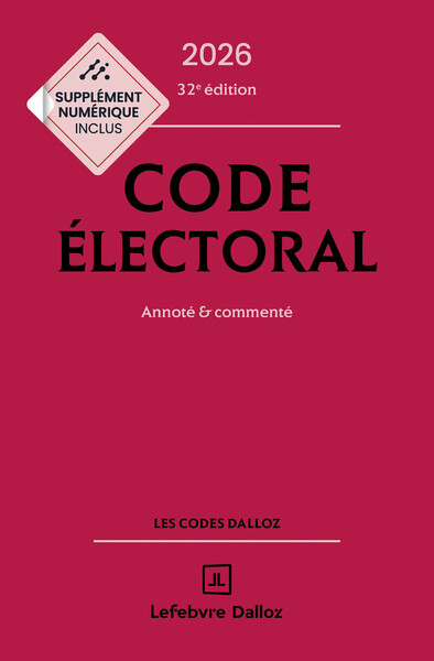 Code électoral 2026, annoté et commenté. 32e éd.