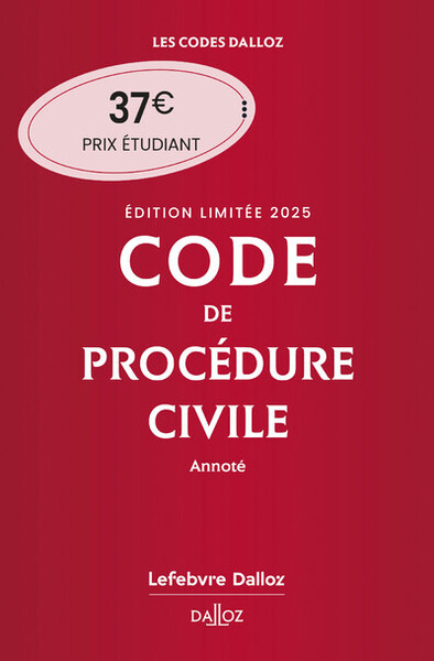 Code de procédure civile 2025 annoté. Édition limitée. 116e éd.