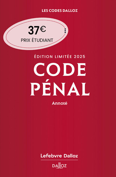 Code pénal 2025 annoté. Édition limitée. 122e éd.
