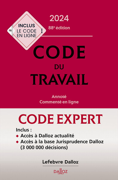 Code Dalloz expert travail 2024. 88e éd.