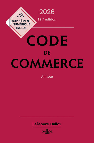 Code Dalloz Expert. Code de commerce 2026. 121e éd.