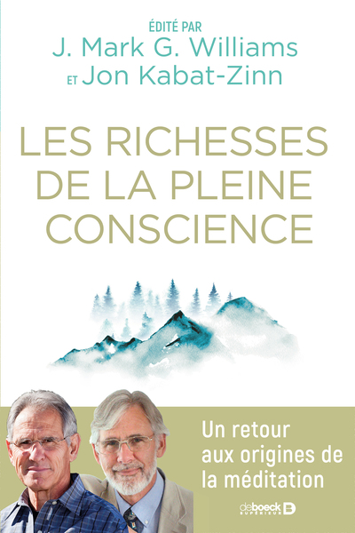 Les richesses de la pleine conscience - Un retour aux origines de la méditation