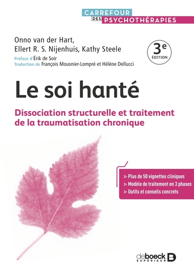 Le soi hanté - Dissociation structurelle et traitement de la traumatisation chronique