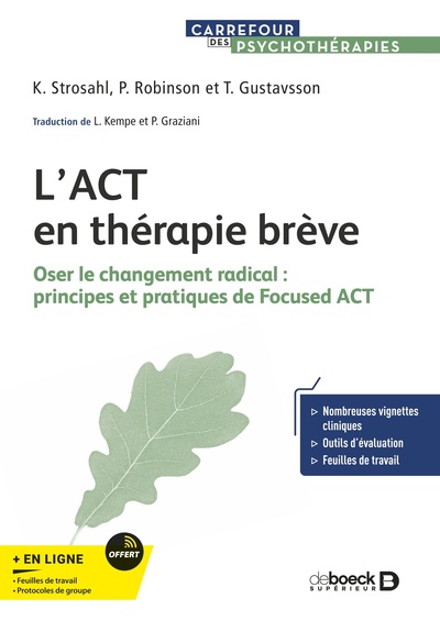 L’ACT en thérapie brève - Oser le changement radical : Principes et pratiques de Focused ACT