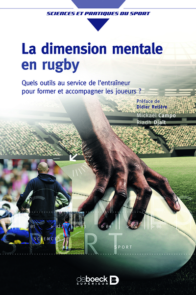 La dimension mentale en rugby - Quels outils au service de l'entraîneur pour former et accompagner les joueurs ?