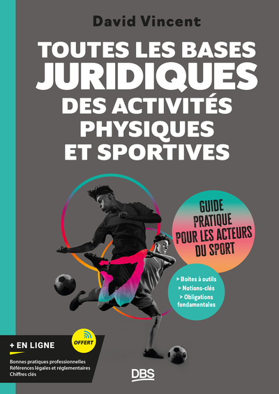 Toutes les bases juridiques des activités physiques et sportives - Guide pratique pour les acteurs du sport