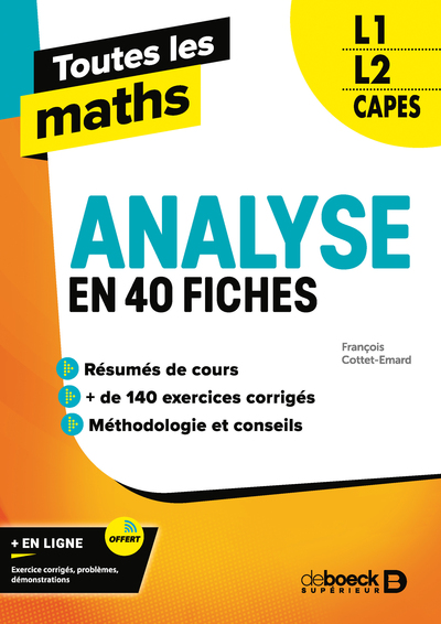 Toutes les maths – Analyse en 40 fiches - L1, L2, Capes