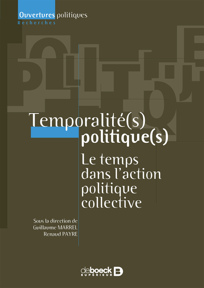 Temporalité(s) politique(s) - Le temps dans l'action politique collective