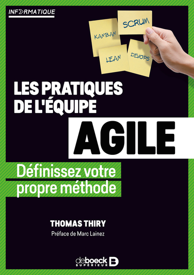 Les pratiques de l'équipe agile - Définissez votre propre méthode