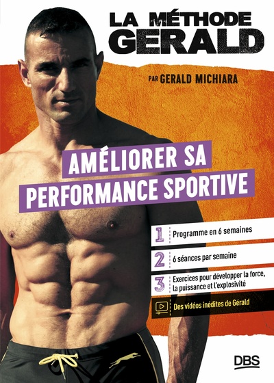 La méthode Gérald - Améliorer sa performance sportive - 20 techniques pour mieux s'entrainer - 15 exercices d'étirement