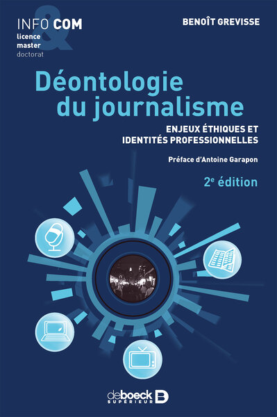 Déontologie du journalisme - Enjeux éthiques et identités professionnelles