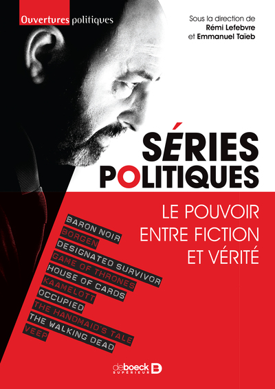 Séries politiques - Le pouvoir entre fiction et vérité