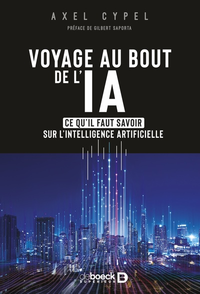 Voyage au bout de l’IA - Ce qu'il faut savoir sur l'intelligence artificielle