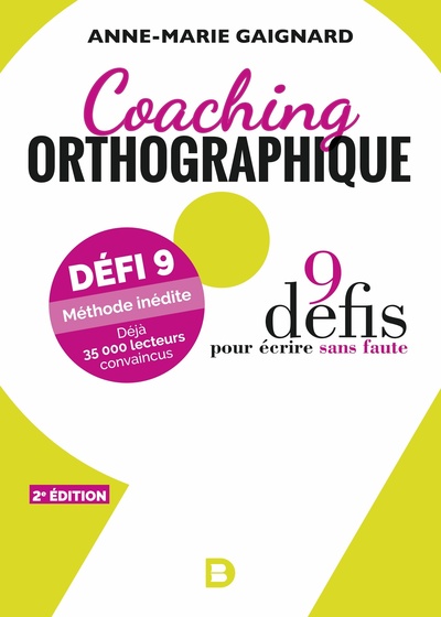 Coaching orthographique - 9 défis pour écrire sans faute