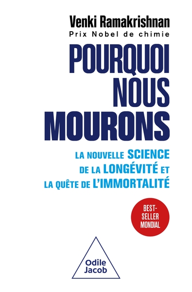 Pourquoi nous mourons - La Nouvelle science de la longévité et la quête de l'immortalité