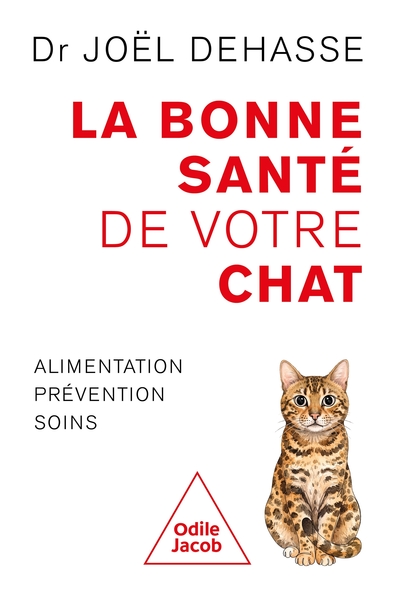 La bonne santé de votre chat - Alimentation, prévention, soin