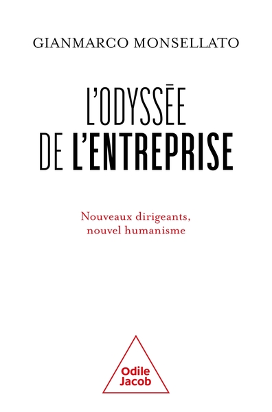 L'Odyssée de l'entreprise - Nouveaux dirigeants, nouvel humanisme