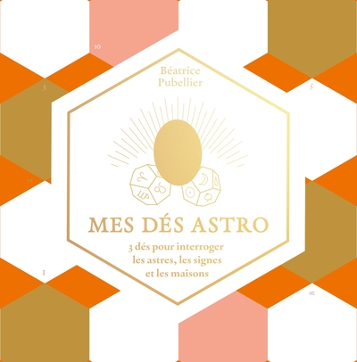 Mes dés astro - 3 dés pour interroger les astres, les signes et les maisons