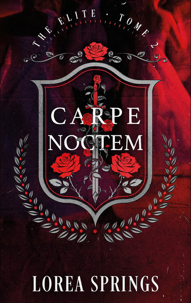 Carpe Noctem -  The Elite Tome 2