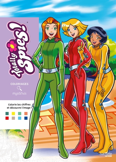 Coloriages mystères - Totally Spies - Coloriez les chiffres et découvrez l'image