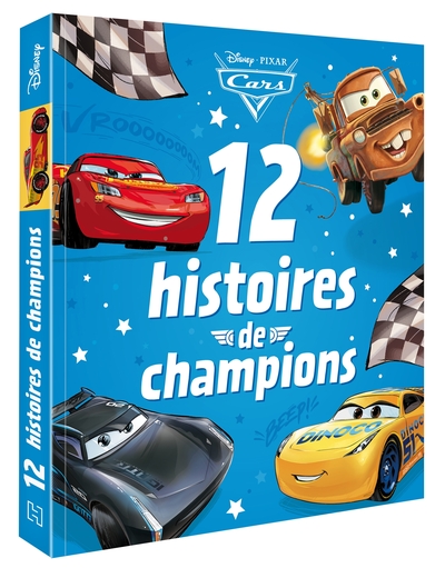 CARS - 12 Histoires de champions - Disney Pixar