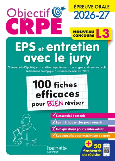 Objectif CRPE - 100 fiches efficaces pour bien réviser - Épreuve orale d'entretien + EPS - L3