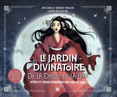 Le jardin divinatoire de la déesse de la Lune - Rituels et tirages divinatoires pour tous les jours