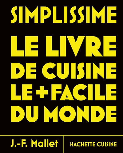 Simplissime - Le livre de cuisine le plus facile du monde - Nouvelle édition
