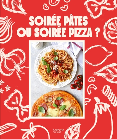 Soirée pâtes ou soirée pizza ?